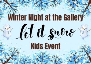 Winter Night at the Gallery – Kids Event